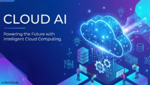 Cloud AI: The Smart Technology Layer Powering the Next Digital Revolution